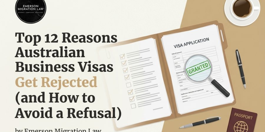 Top 12 Reasons Australian Business Visas Get Rejected (and How to Avoid a Refusal)
