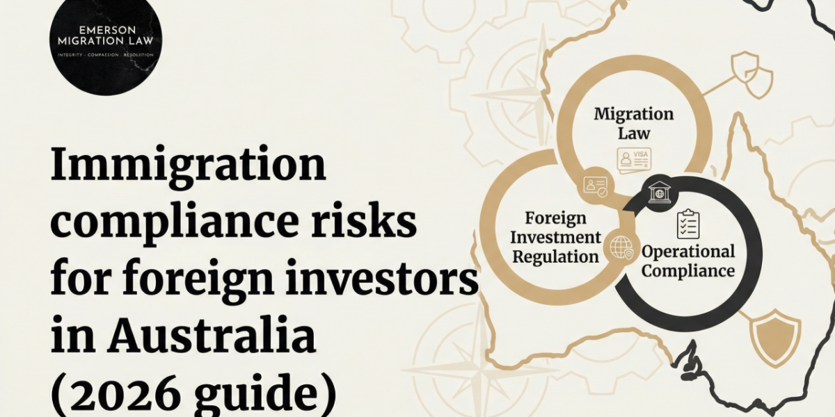 Immigration compliance risks for foreign investors in Australia