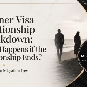 Partner Visa Relationship Breakdown: What Happens if the Relationship Ends?