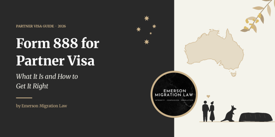 Form 888 for Partner Visa: What It Is and How to Get It Right (2026)